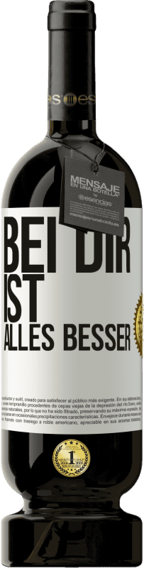 49,95 € | Rotwein Premium Ausgabe MBS® Reserve Bei dir ist alles besser Weißes Etikett. Anpassbares Etikett Reserve 12 Monate Ernte 2015 Tempranillo