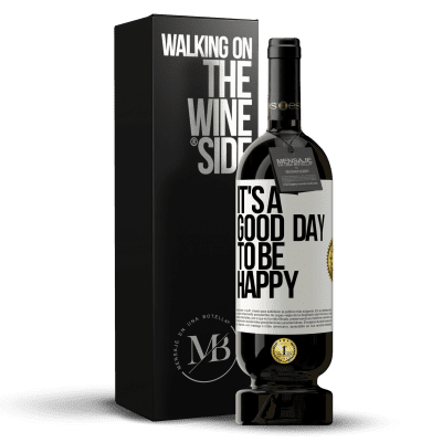 «It's a good day to be happy» Premium Edition MBS® Бронировать