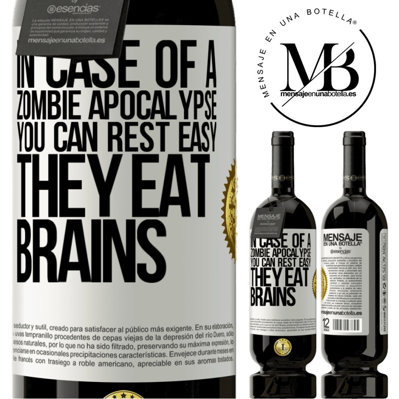 29,95 € Free Shipping | Red Wine Premium Edition MBS® Reserva In case of a zombie apocalypse, you can rest easy, they eat brains White Label. Customizable label Reserva 12 Months Harvest 2014 Tempranillo