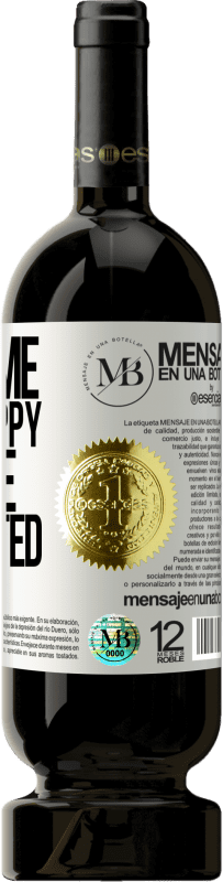 «You came to be happy, don't be distracted» Premium Edition MBS® Reserve