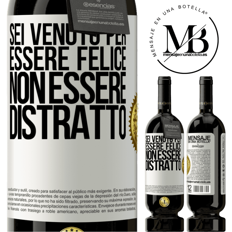 49,95 € Spedizione Gratuita | Vino rosso Edizione Premium MBS® Riserva Sei venuto per essere felice, non essere distratto Etichetta Bianca. Etichetta personalizzabile Riserva 12 Mesi Raccogliere 2015 Tempranillo