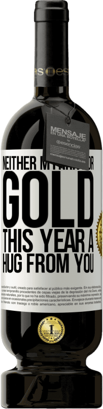 «Ни мирра, ни золото. В этом году тебя обнимаю» Premium Edition MBS® Бронировать