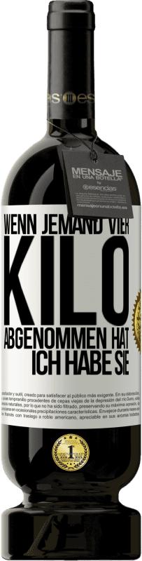49,95 € Kostenloser Versand | Rotwein Premium Ausgabe MBS® Reserve Wenn jemand vier Kilo abgenommen hat, ich habe sie Weißes Etikett. Anpassbares Etikett Reserve 12 Monate Ernte 2016 Tempranillo