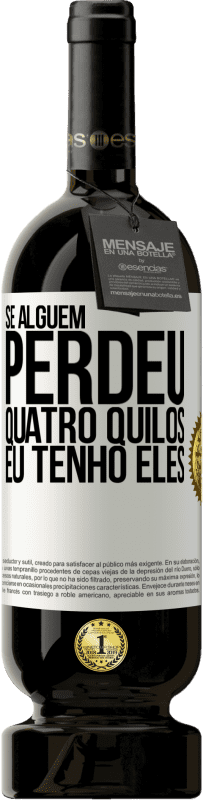 49,95 € | Vinho tinto Edição Premium MBS® Reserva Se alguém perdeu quatro quilos. Eu tenho eles Etiqueta Branca. Etiqueta personalizável Reserva 12 Meses Colheita 2016 Tempranillo