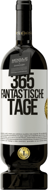 49,95 € | Rotwein Premium Ausgabe MBS® Reserve 365 fantastische Tage Weißes Etikett. Anpassbares Etikett Reserve 12 Monate Ernte 2014 Tempranillo
