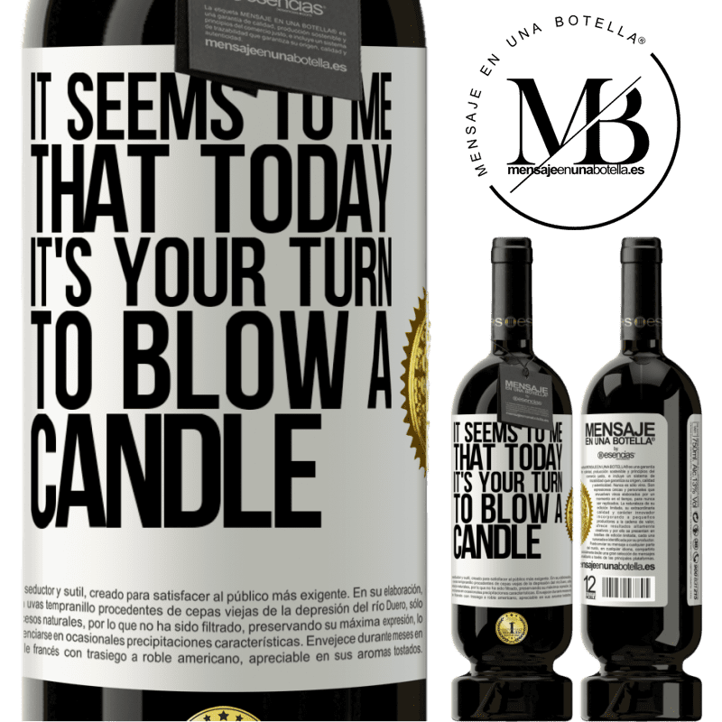 29,95 € Free Shipping | Red Wine Premium Edition MBS® Reserva It seems to me that today, it's your turn to blow a candle White Label. Customizable label Reserva 12 Months Harvest 2014 Tempranillo