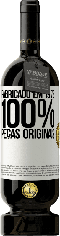 «Fabricado em 1978. 100% peças originais» Edição Premium MBS® Reserva