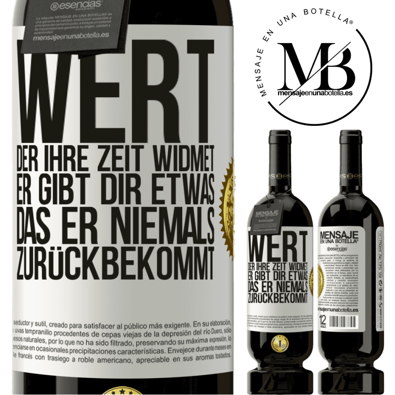 49,95 € Kostenloser Versand | Rotwein Premium Ausgabe MBS® Reserve Werte den, der dir Zeit widmet. Er gibt dir etwas, das er niemals zurückbekommen wird Weißes Etikett. Anpassbares Etikett Reserve 12 Monate Ernte 2016 Tempranillo