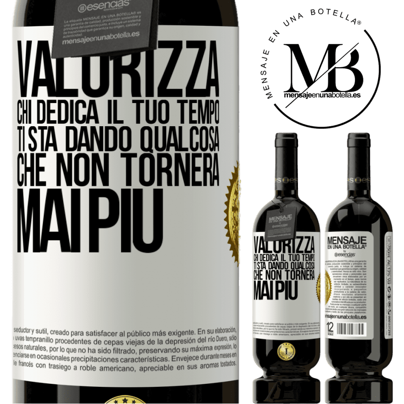 49,95 € Spedizione Gratuita | Vino rosso Edizione Premium MBS® Riserva Valorizza chi dedica il tuo tempo. Ti sta dando qualcosa che non tornerà mai più Etichetta Bianca. Etichetta personalizzabile Riserva 12 Mesi Raccogliere 2014 Tempranillo