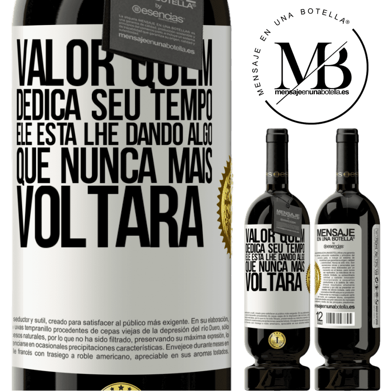 49,95 € Envio grátis | Vinho tinto Edição Premium MBS® Reserva Valor quem dedica seu tempo. Ele está lhe dando algo que nunca mais voltará Etiqueta Branca. Etiqueta personalizável Reserva 12 Meses Colheita 2014 Tempranillo