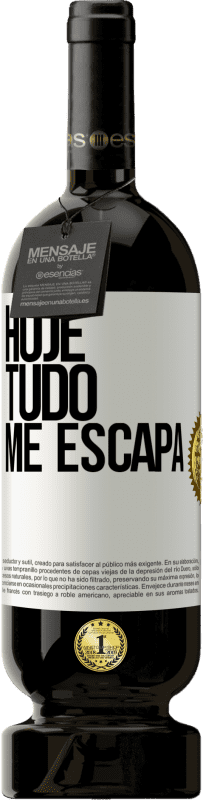 «Hoje tudo me escapa» Edição Premium MBS® Reserva