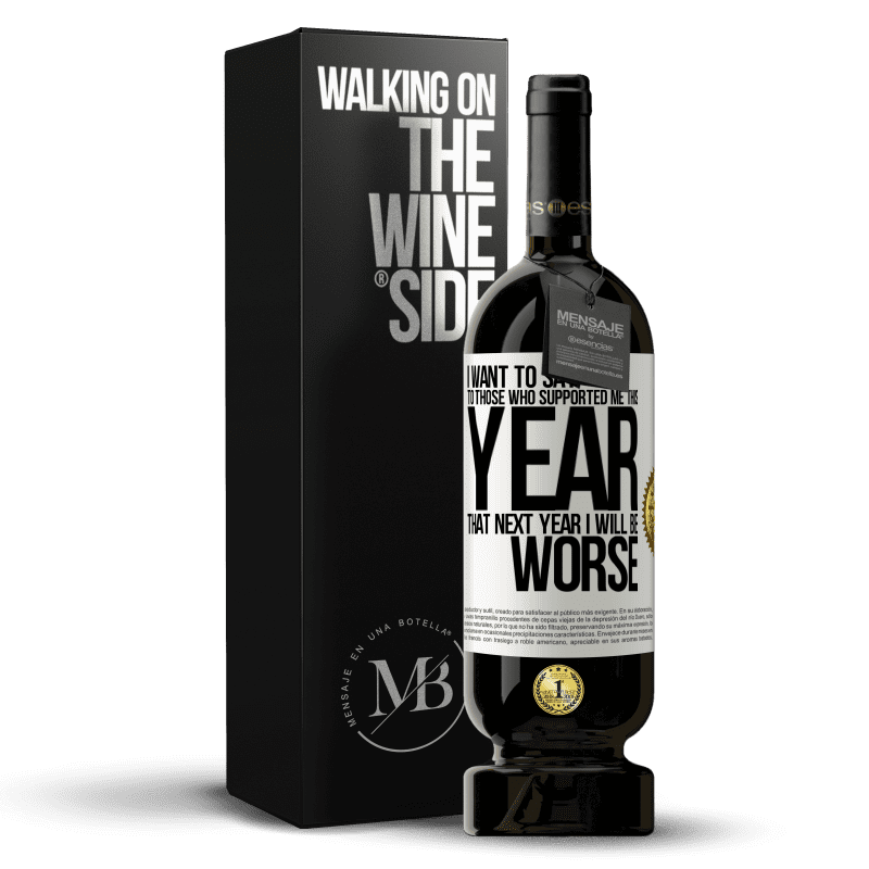 49,95 € Free Shipping | Red Wine Premium Edition MBS® Reserve I want to say to those who supported me this year, that next year I will be worse White Label. Customizable label Reserve 12 Months Harvest 2014 Tempranillo
