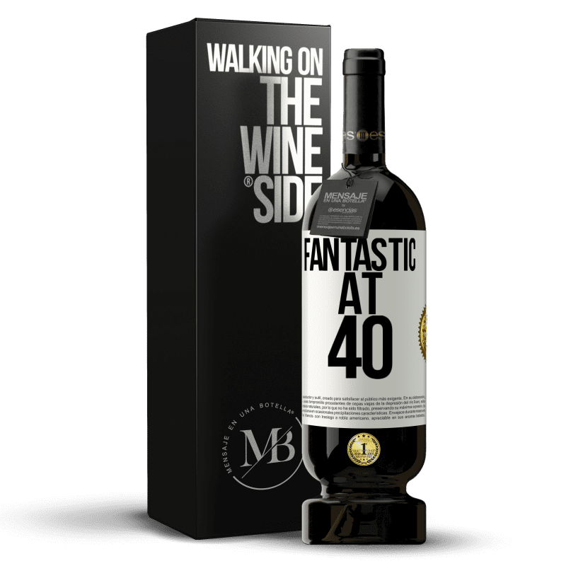 49,95 € Free Shipping | Red Wine Premium Edition MBS® Reserve Fantastic at 40 White Label. Customizable label Reserve 12 Months Harvest 2014 Tempranillo
