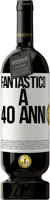 «Fantastic@ a 40 anni» Edizione Premium MBS® Riserva