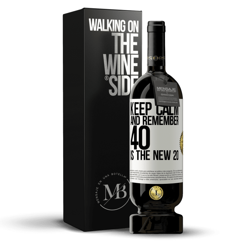49,95 € Бесплатная доставка | Красное вино Premium Edition MBS® Бронировать Успокойся и помни, 40 - это новый 20 Белая этикетка. Настраиваемая этикетка Бронировать 12 Месяцы Урожай 2016 Tempranillo