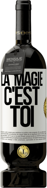 49,95 € | Vin rouge Édition Premium MBS® Réserve La magie c'est toi Étiquette Blanche. Étiquette personnalisable Réserve 12 Mois Récolte 2015 Tempranillo