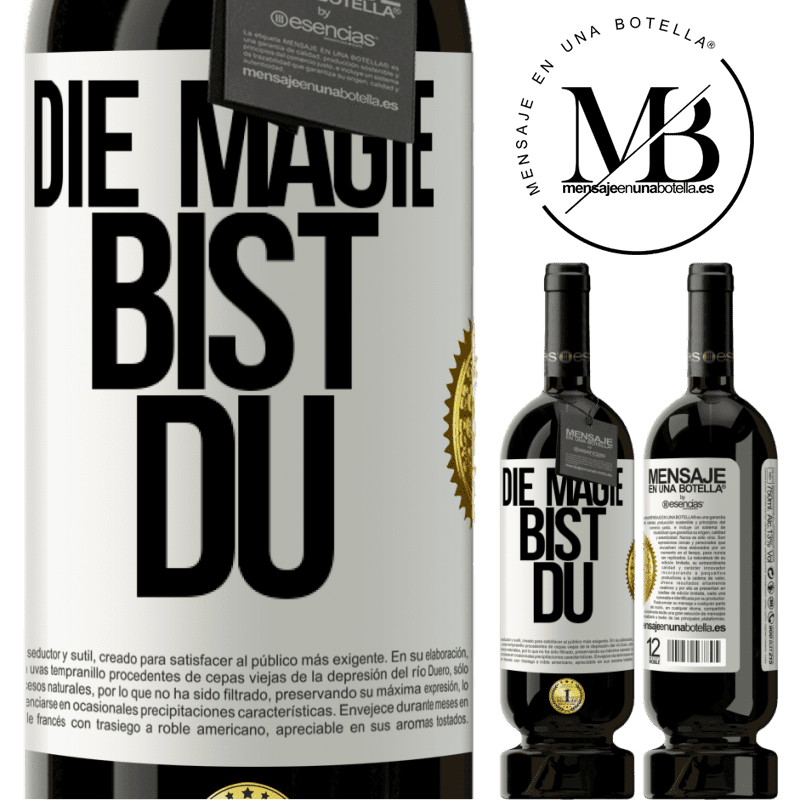 49,95 € Kostenloser Versand | Rotwein Premium Ausgabe MBS® Reserve Die Magie bist du Weißes Etikett. Anpassbares Etikett Reserve 12 Monate Ernte 2015 Tempranillo