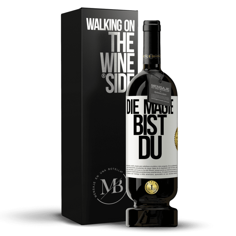 49,95 € Kostenloser Versand | Rotwein Premium Ausgabe MBS® Reserve Die Magie bist du Weißes Etikett. Anpassbares Etikett Reserve 12 Monate Ernte 2016 Tempranillo