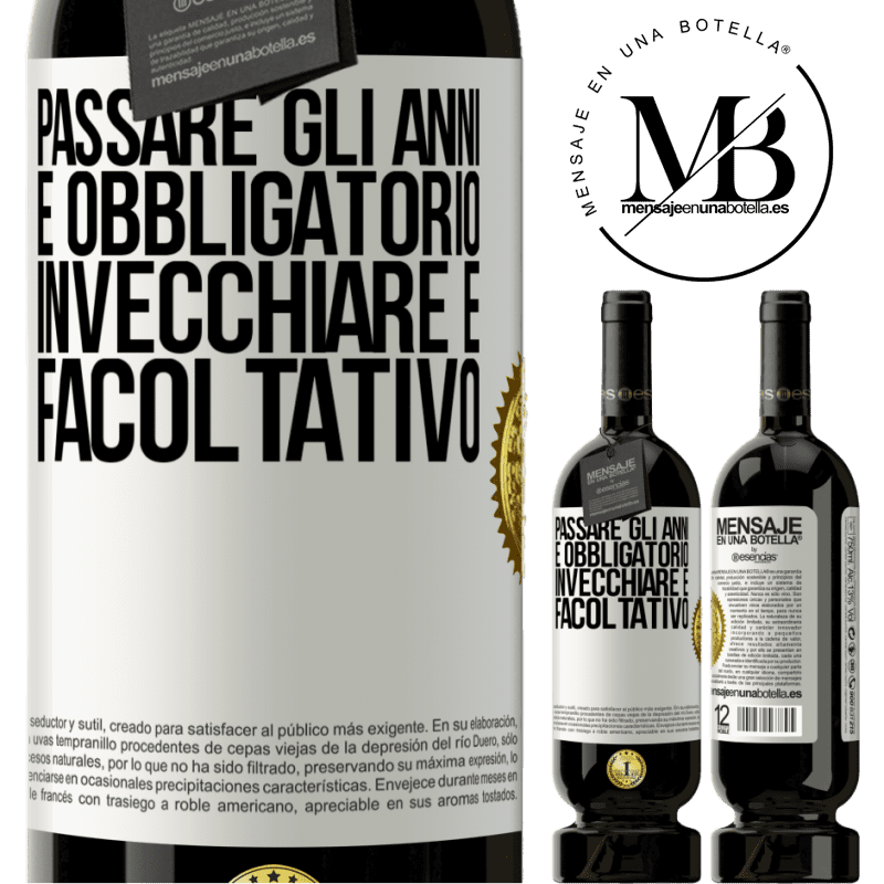 49,95 € Spedizione Gratuita | Vino rosso Edizione Premium MBS® Riserva Passare gli anni è obbligatorio, invecchiare è facoltativo Etichetta Bianca. Etichetta personalizzabile Riserva 12 Mesi Raccogliere 2015 Tempranillo