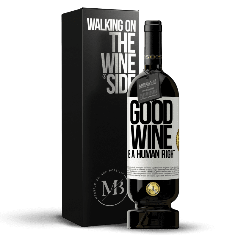 49,95 € Spedizione Gratuita | Vino rosso Edizione Premium MBS® Riserva Good wine is a human right Etichetta Bianca. Etichetta personalizzabile Riserva 12 Mesi Raccogliere 2015 Tempranillo