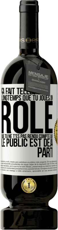 «Ça fait tellement longtemps que tu joues un rôle que tu ne t'es pas rendu compte que le public est déjà parti» Édition Premium MBS® Réserve