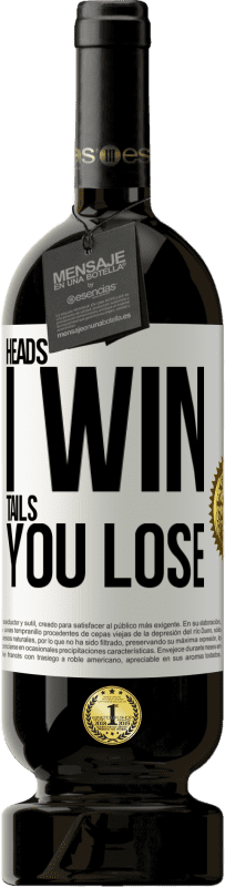 49,95 € | 红酒 高级版 MBS® 预订 我赢的头，你输的头 白标. 可自定义的标签 预订 12 个月 收成 2016 Tempranillo