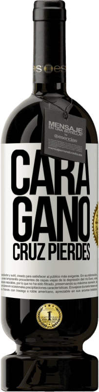 «Cara gano, cruz pierdes» Edición Premium MBS® Reserva