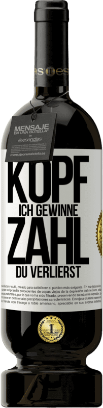 «Kopf ich gewinne, Zahl du verlierst» Premium Ausgabe MBS® Reserve