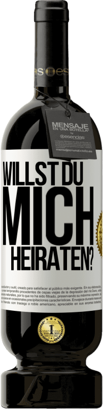 Kostenloser Versand | Rotwein Premium Ausgabe MBS® Reserve Willst du mich heiraten? Weißes Etikett. Anpassbares Etikett Reserve 12 Monate Ernte 2014 Tempranillo