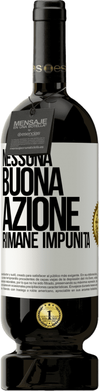 Spedizione Gratuita | Vino rosso Edizione Premium MBS® Riserva Nessuna buona azione rimane impunita Etichetta Bianca. Etichetta personalizzabile Riserva 12 Mesi Raccogliere 2014 Tempranillo