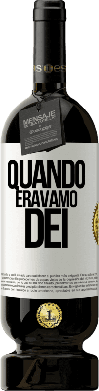 Spedizione Gratuita | Vino rosso Edizione Premium MBS® Riserva Quando eravamo dei Etichetta Bianca. Etichetta personalizzabile Riserva 12 Mesi Raccogliere 2014 Tempranillo