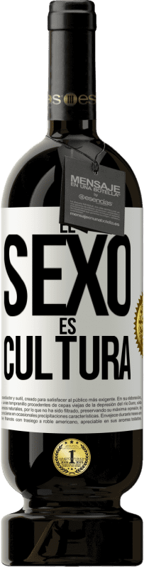 Envío gratis | Vino Tinto Edición Premium MBS® Reserva El sexo es cultura Etiqueta Blanca. Etiqueta personalizable Reserva 12 Meses Cosecha 2014 Tempranillo