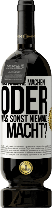 49,95 € | Rotwein Premium Ausgabe MBS® Reserve Was andere machen oder was sonst niemand macht? Weißes Etikett. Anpassbares Etikett Reserve 12 Monate Ernte 2015 Tempranillo