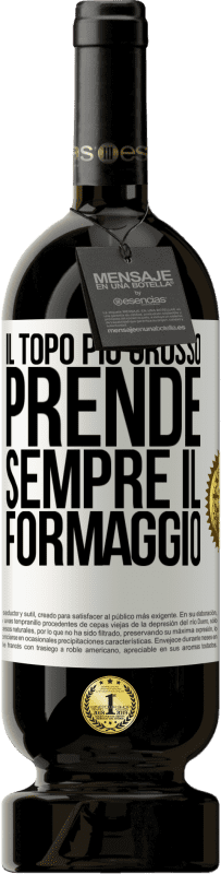 Spedizione Gratuita | Vino rosso Edizione Premium MBS® Riserva Il topo più grosso prende sempre il formaggio Etichetta Bianca. Etichetta personalizzabile Riserva 12 Mesi Raccogliere 2014 Tempranillo