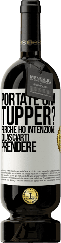 Spedizione Gratuita | Vino rosso Edizione Premium MBS® Riserva Portate una tupper? Perché ho intenzione di lasciarti prendere Etichetta Bianca. Etichetta personalizzabile Riserva 12 Mesi Raccogliere 2014 Tempranillo