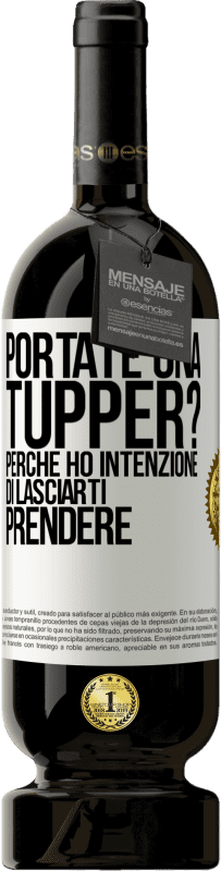 Spedizione Gratuita | Vino rosso Edizione Premium MBS® Riserva Portate una tupper? Perché ho intenzione di lasciarti prendere Etichetta Bianca. Etichetta personalizzabile Riserva 12 Mesi Raccogliere 2016 Tempranillo
