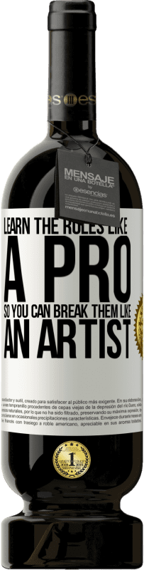 49,95 € Free Shipping | Red Wine Premium Edition MBS® Reserve Learn the rules like a pro so you can break them like an artist White Label. Customizable label Reserve 12 Months Harvest 2016 Tempranillo