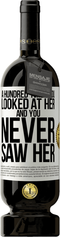 49,95 € | 红酒 高级版 MBS® 预订 一百次看着她，却从未见过她 白标. 可自定义的标签 预订 12 个月 收成 2016 Tempranillo