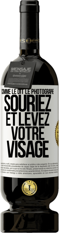 «Comme le dit le photographe, souriez et levez votre visage» Édition Premium MBS® Réserve