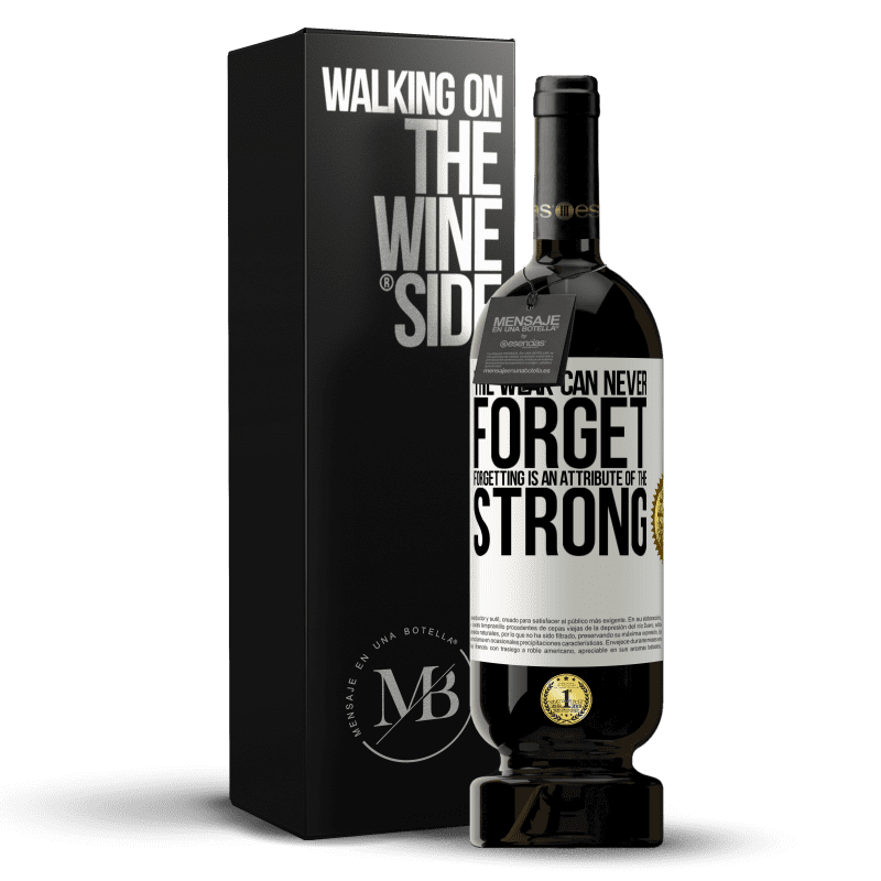49,95 € Free Shipping | Red Wine Premium Edition MBS® Reserve The weak can never forget. Forgetting is an attribute of the strong White Label. Customizable label Reserve 12 Months Harvest 2014 Tempranillo
