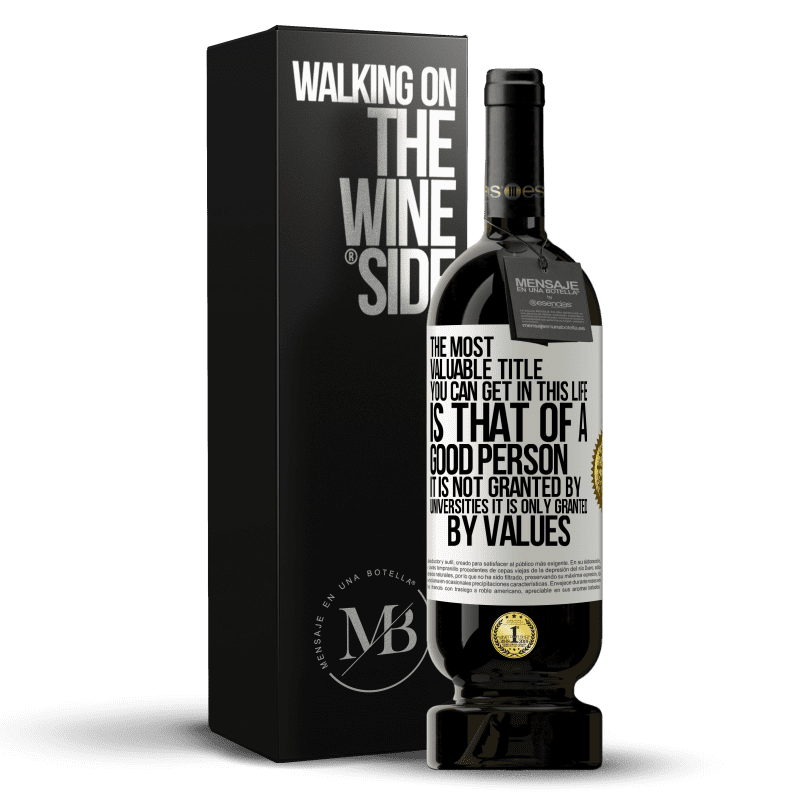 49,95 € Free Shipping | Red Wine Premium Edition MBS® Reserve The most valuable title you can get in this life is that of a good person, it is not granted by universities, it is only White Label. Customizable label Reserve 12 Months Harvest 2015 Tempranillo