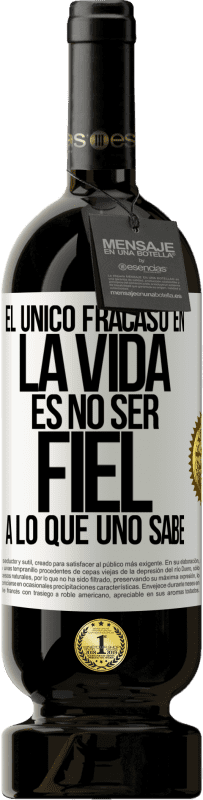 49,95 € | Vino Tinto Edición Premium MBS® Reserva El único fracaso en la vida es no ser fiel a lo que uno sabe Etiqueta Blanca. Etiqueta personalizable Reserva 12 Meses Cosecha 2015 Tempranillo