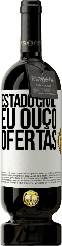 «Estado civil: eu ouço ofertas» Edição Premium MBS® Reserva