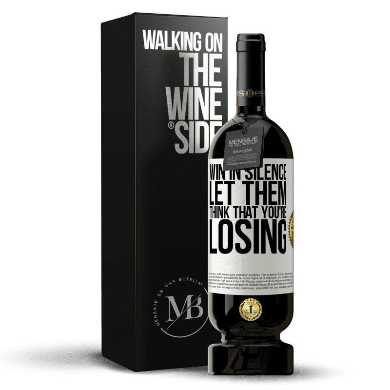 49,95 € Free Shipping | Red Wine Premium Edition MBS® Reserve Win in silence. Let them think that you're losing White Label. Customizable label Reserve 12 Months Harvest 2015 Tempranillo