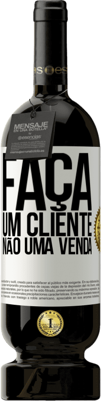 «Faça um cliente, não uma venda» Edição Premium MBS® Reserva