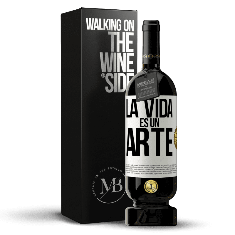 49,95 € Envío gratis | Vino Tinto Edición Premium MBS® Reserva La vida es un arte Etiqueta Blanca. Etiqueta personalizable Reserva 12 Meses Cosecha 2014 Tempranillo