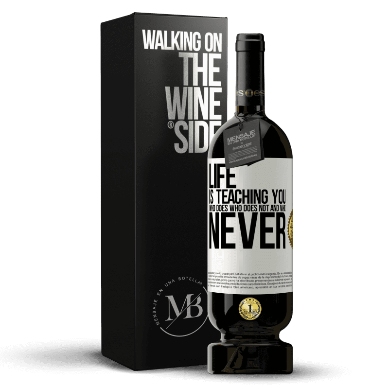 49,95 € Free Shipping | Red Wine Premium Edition MBS® Reserve Life is teaching you who does, who does not and who never White Label. Customizable label Reserve 12 Months Harvest 2014 Tempranillo