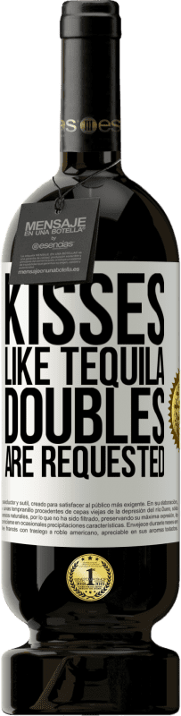 Free Shipping | Red Wine Premium Edition MBS® Reserve Kisses like tequila. Doubles are requested White Label. Customizable label Reserve 12 Months Harvest 2014 Tempranillo