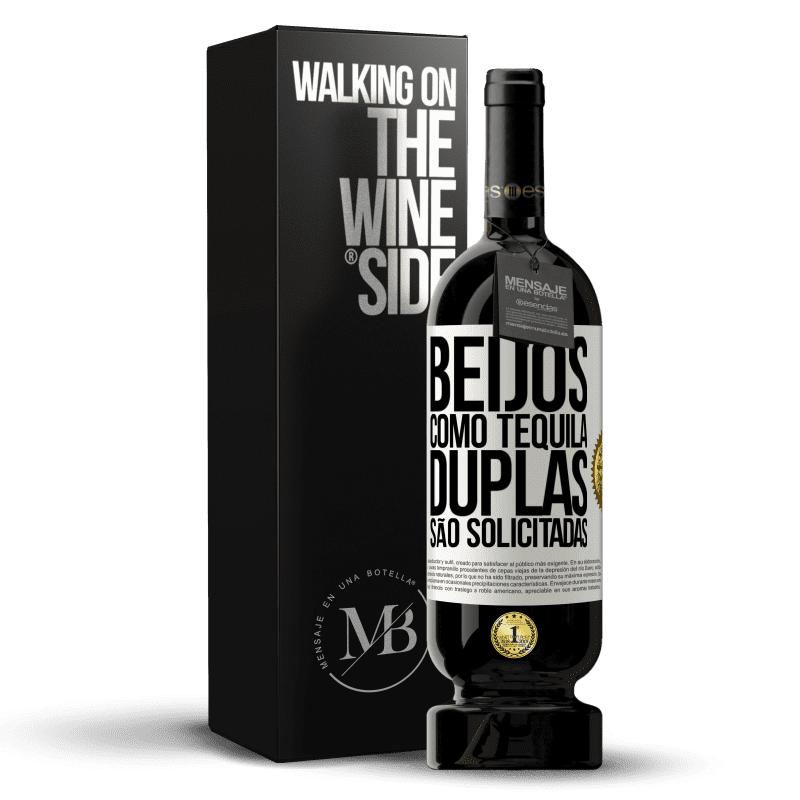 49,95 € Envio grátis | Vinho tinto Edição Premium MBS® Reserva Beijos como tequila. Duplas são solicitadas Etiqueta Branca. Etiqueta personalizável Reserva 12 Meses Colheita 2014 Tempranillo