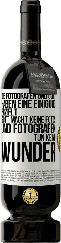 «Die Fotografen und Gott haben eine Einigung erzielt. Gott macht keine Fotos und Fotografen tun keine Wunder» Premium Ausgabe MBS® Reserve